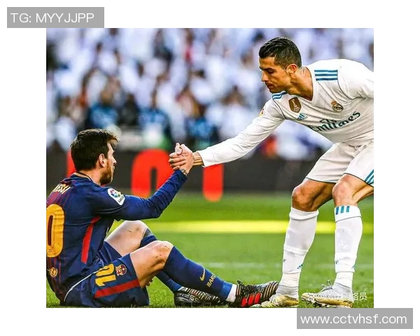 C罗与梅西巅峰对决精彩回放重温足球传奇瞬间 C罗与梅西巅峰对决精彩回放重温足球传奇瞬间