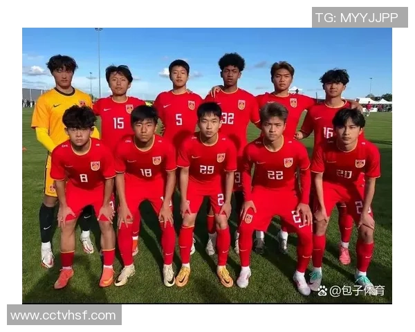 中国足球队迎战西班牙队激情对决展现青春力量与技战术魅力